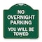 Signmission No Overnight Parking You Will Towed, Green & White Aluminum Sign, 18" x 18", GW-1818-23825 A-DES-GW-1818-23825 - alternate 1